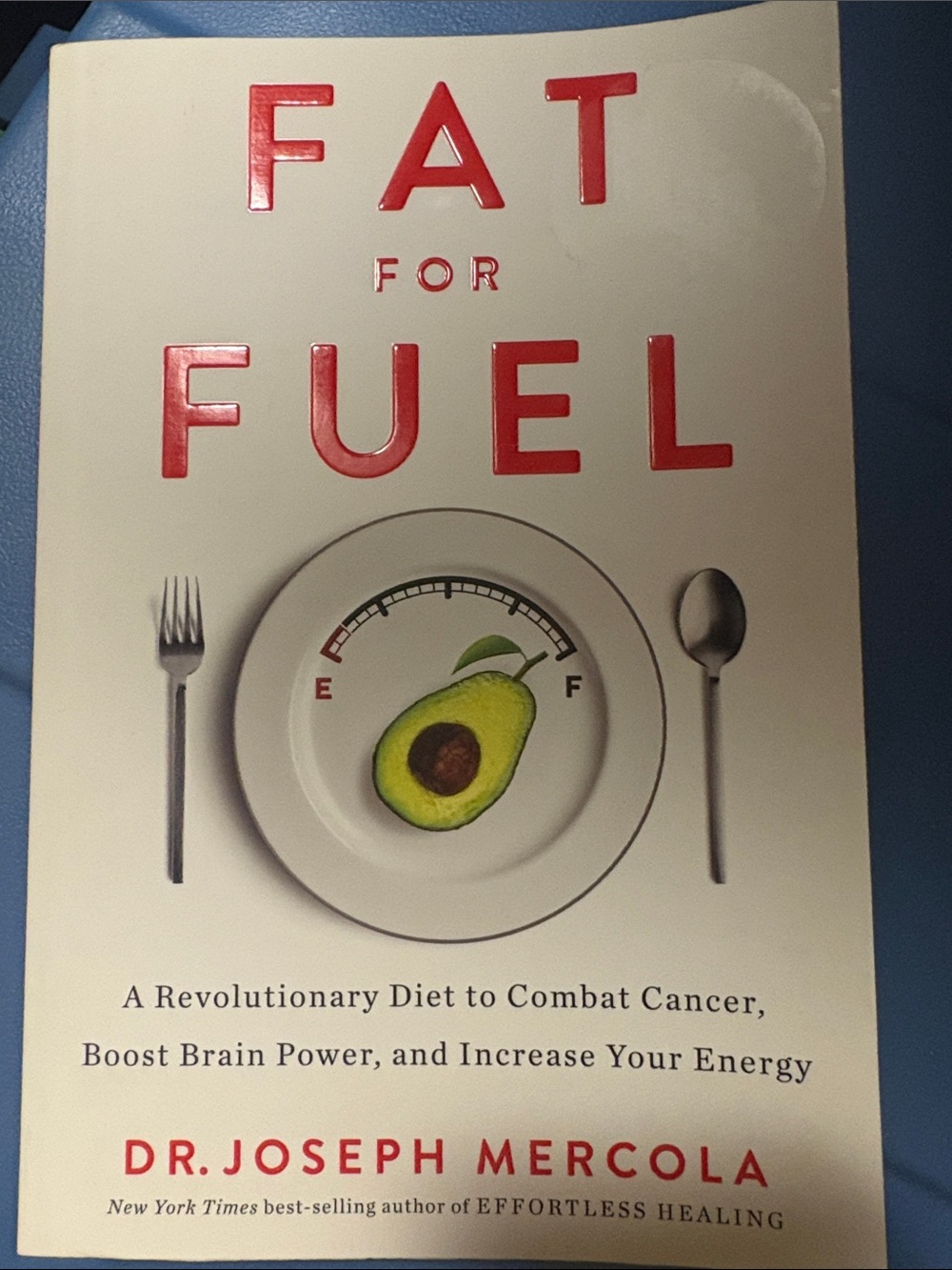 Keto - Fat for Fuel by Dr. Joseph Mercola -